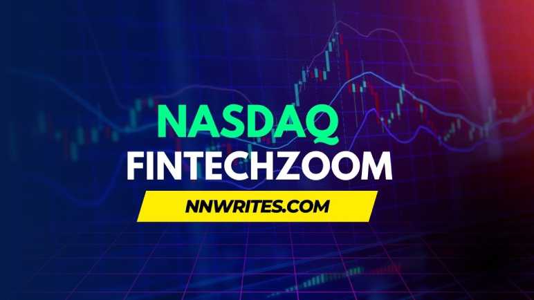 NASDAQ FintechZoom: The Way Ahead 