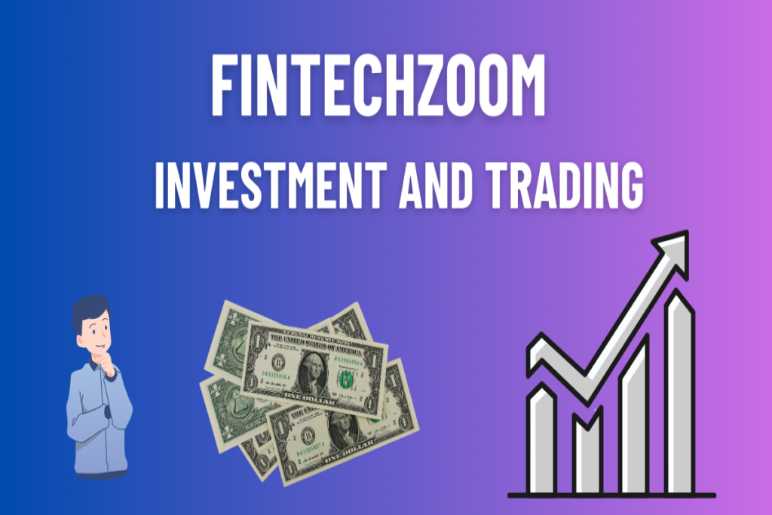 Investment FintechZoom: What Is It?