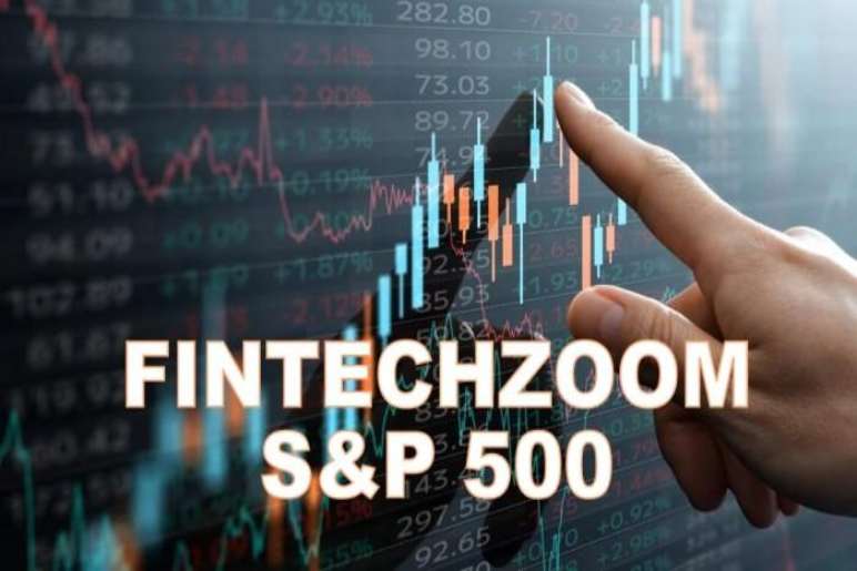 FintechZoom SP500: Future Patterns And Forecasts